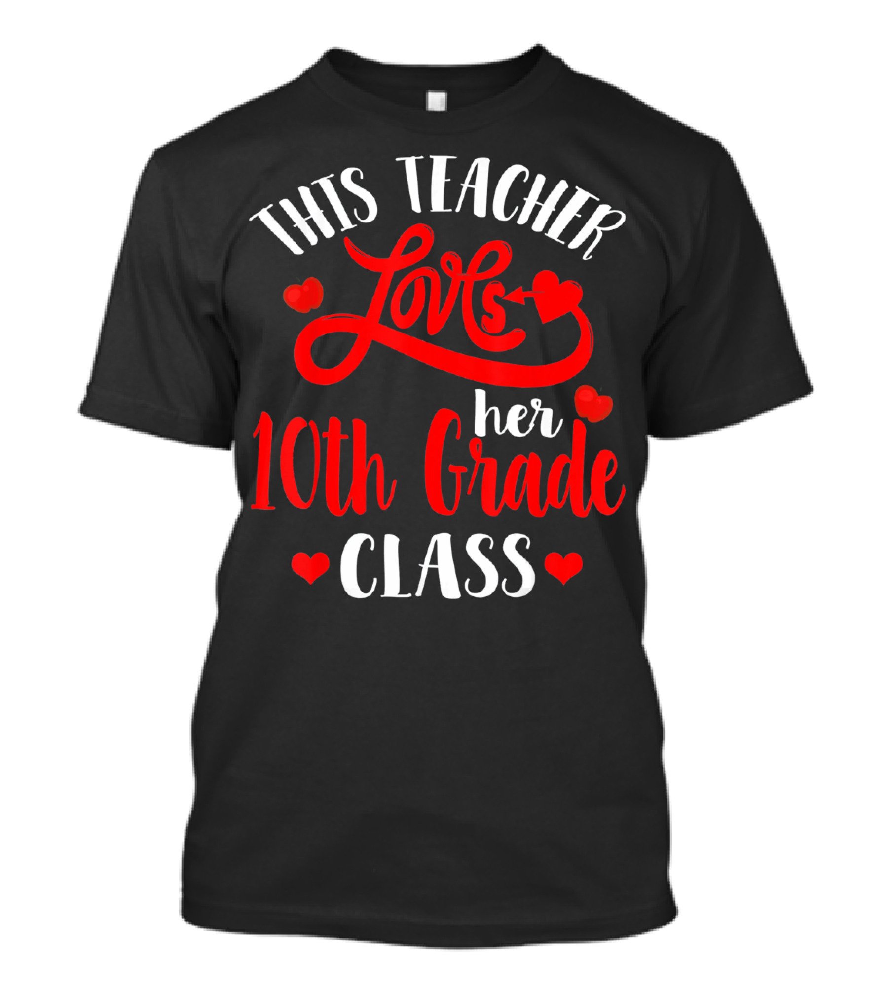 This Teacher Loves Her 10th Grade Class With Hearts And Arrow T-Shirt