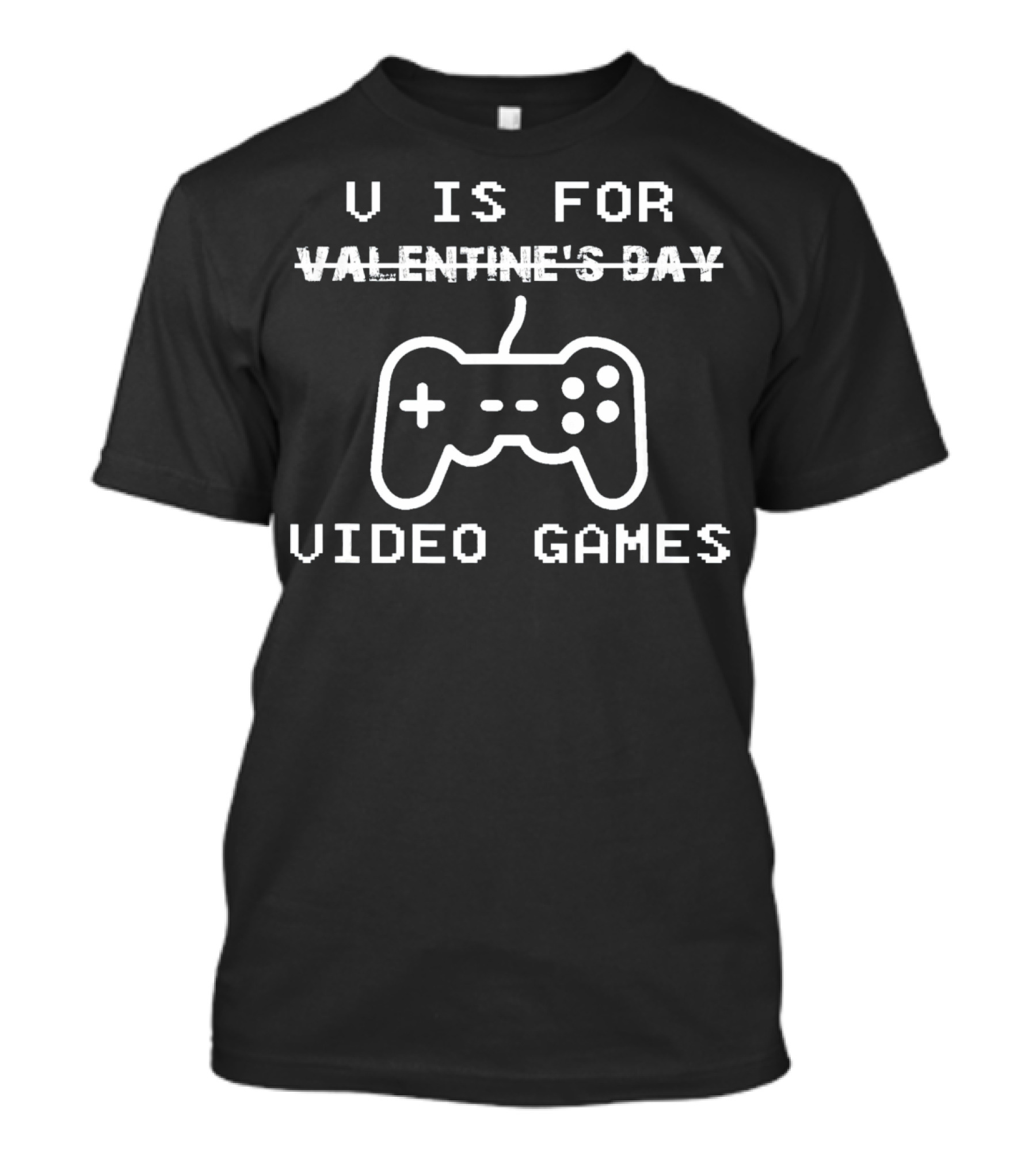 V Is For Valentine's Day Crossed Out Video Games Controller T-Shirt
