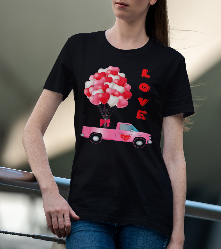 Love Valentines Day Hearts Truck Balloons T-Shirt