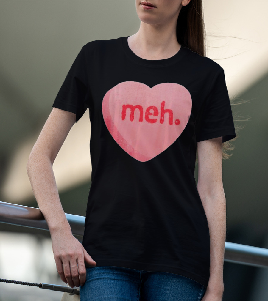 Meh Anti Valentines Day Candy Heart T-Shirt