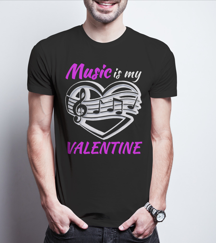Music Is My Valentine Heart With Treble Clef And Notes T-Shirt