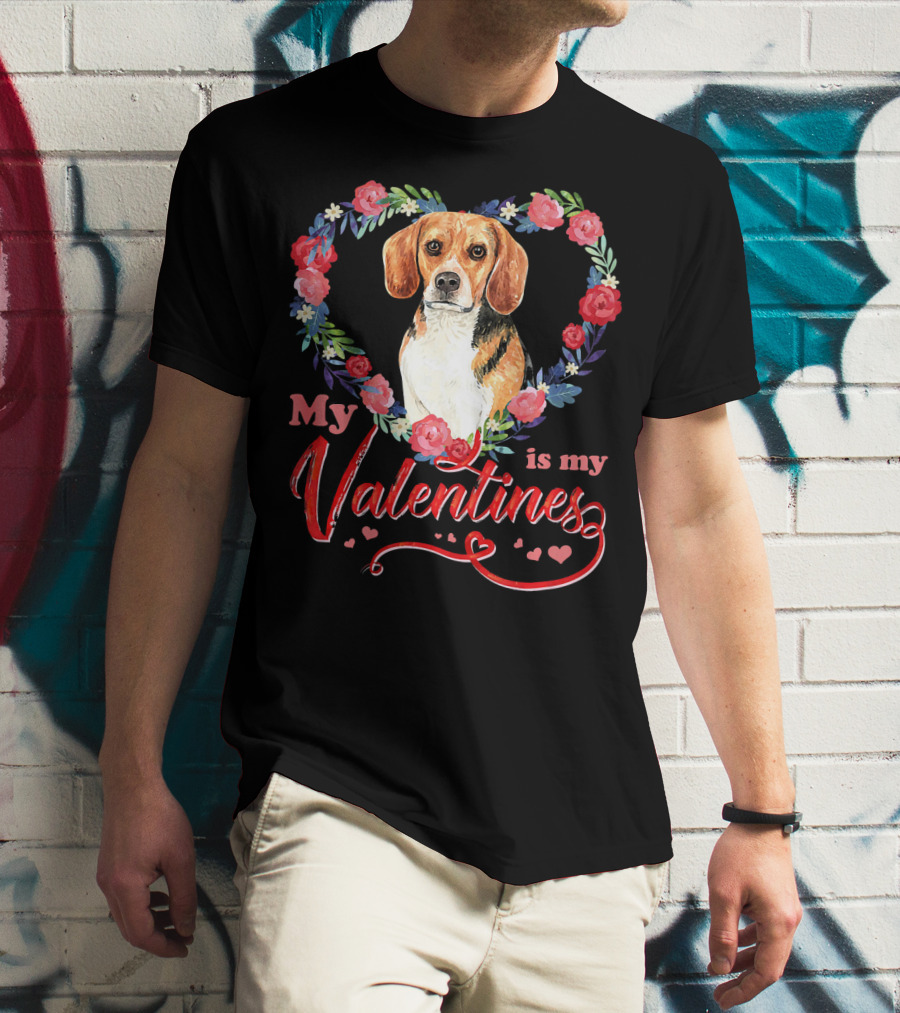 My Beagle Is My Valentine Valentines Beagle Lover T-Shirt