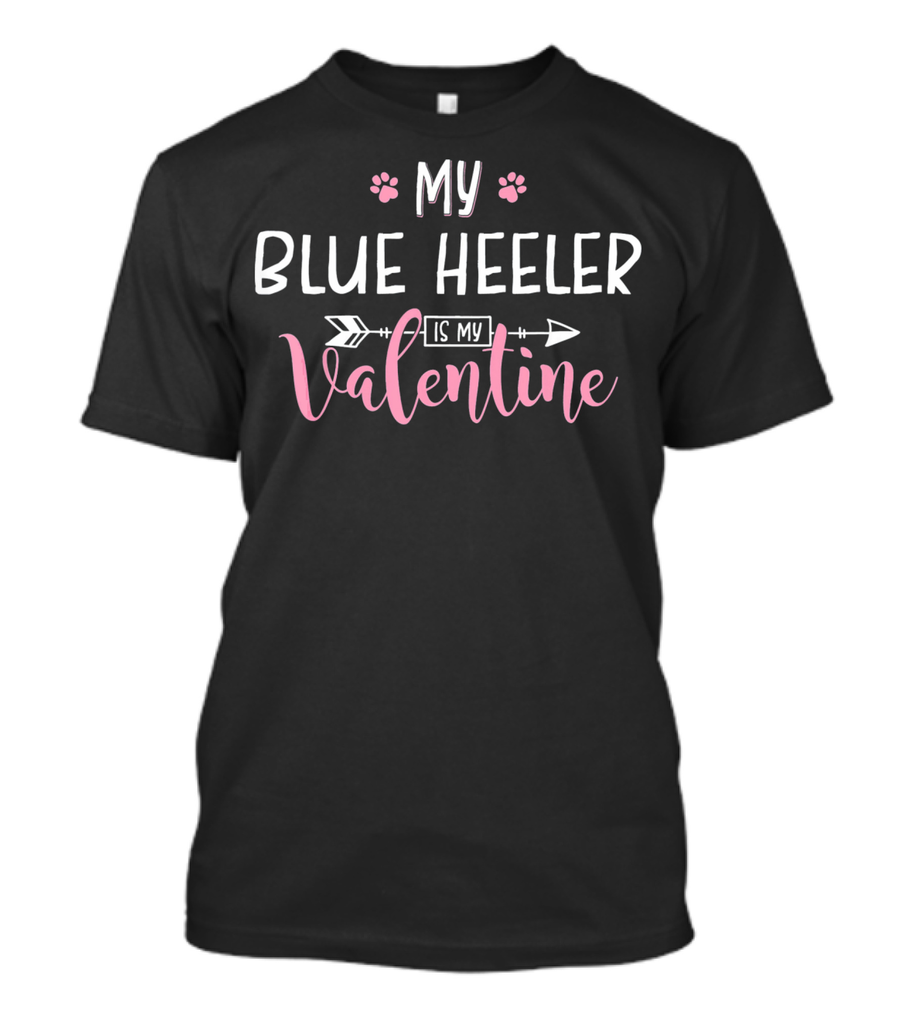 My Blue Heeler Is My Valentine With Arrow And Paw Prints T-Shirt