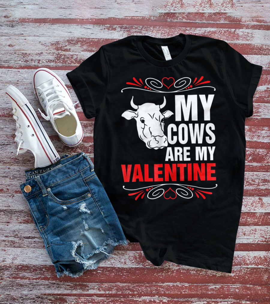 MY COWS ARE MY VALENTINE Cow Drawing Heart Decorations T-Shirt