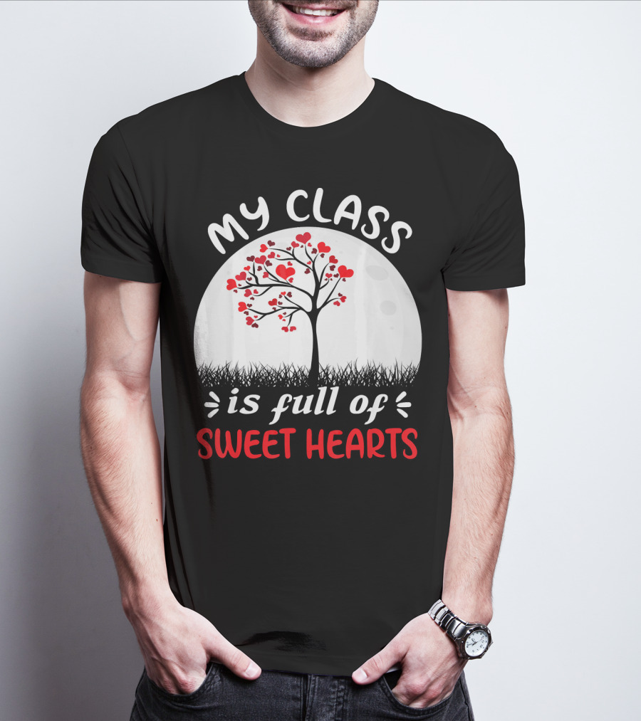 My Class Is Full Of Sweethearts Heart Tree T-Shirt