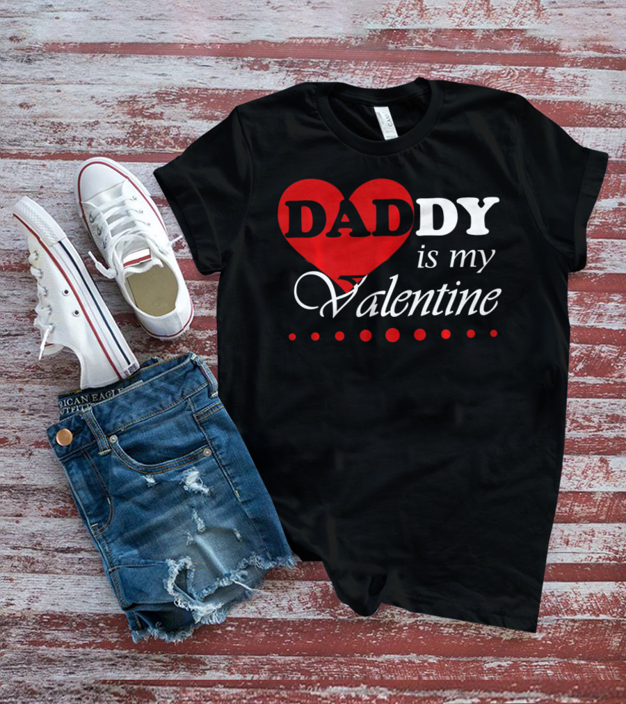 DADDY Heart Is My Valentine T-Shirt
