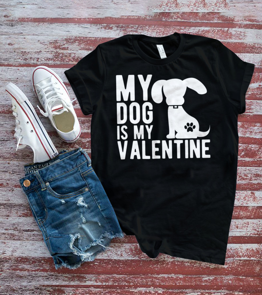 My Dog Is My Valentine Paw Print Puppy Valentine's Day T-Shirt