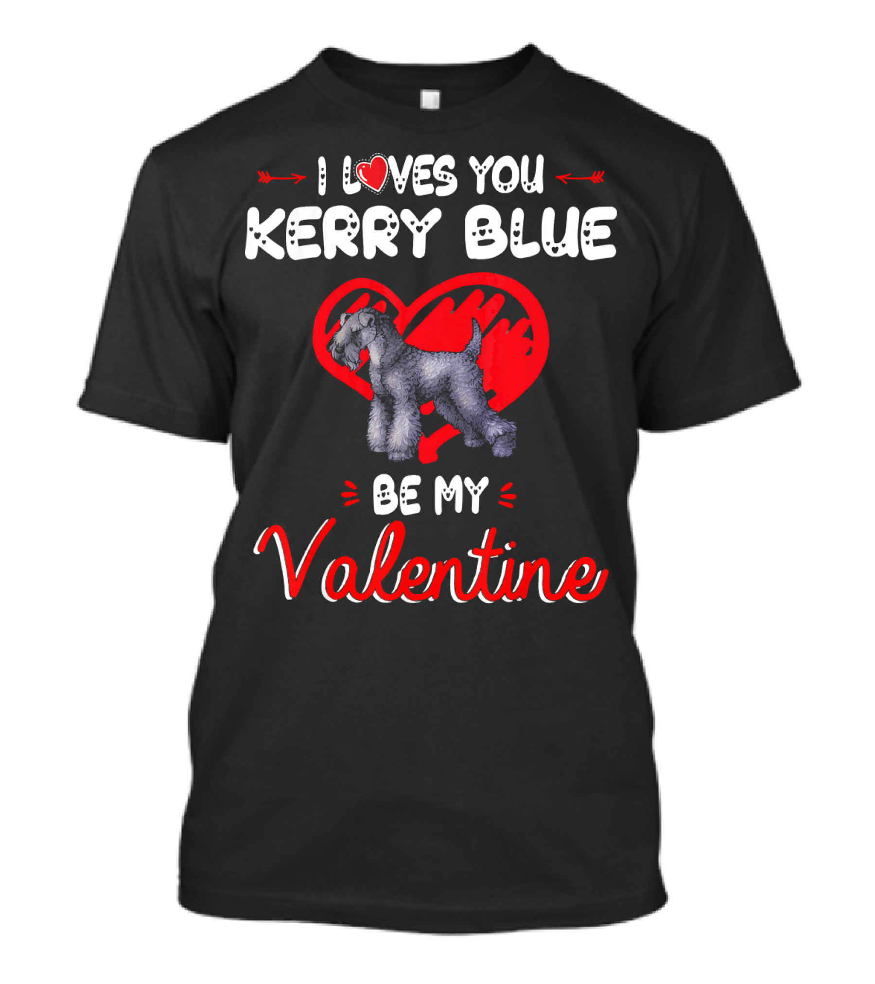 I Loves You Kerry Blue Be My Valentine T-Shirt
