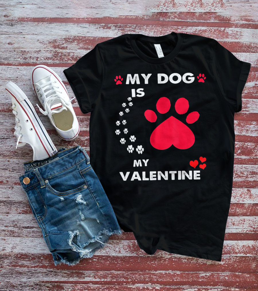 My Dog Is My Valentine Red Heart Paw Prints T-Shirt