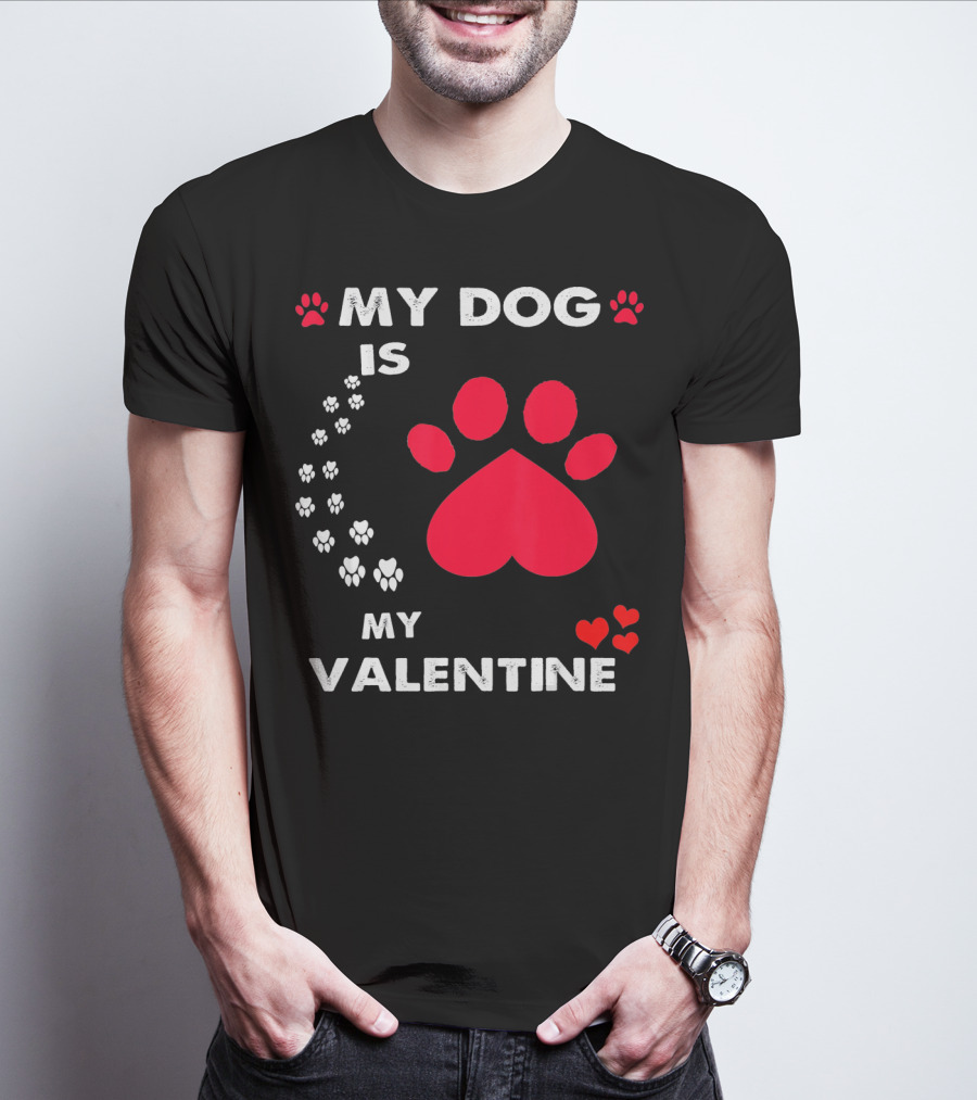 My Dog Is My Valentine Red Heart Paw Prints T-Shirt