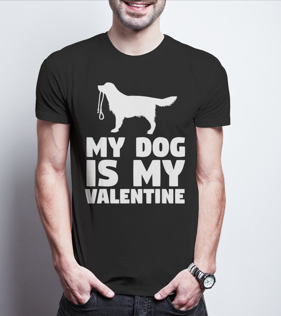 My Dog Is My Valentine White Dog T-Shirt