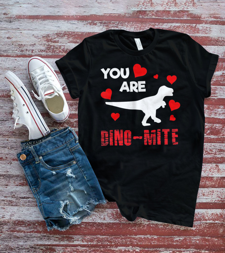 You Are Dino Mite Dinosaur Valentines Hearts T-Shirt