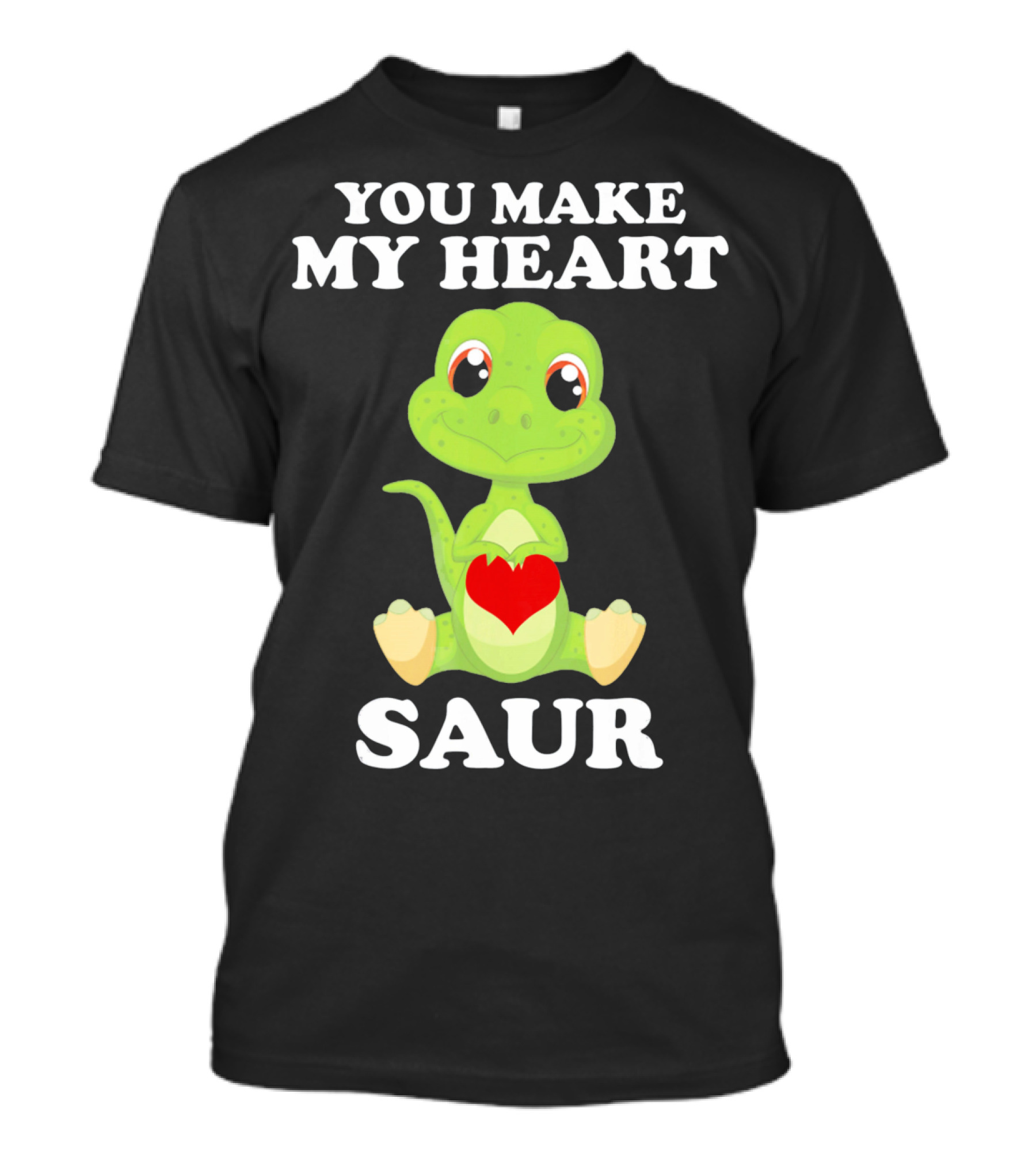 You Make My Heart Saur Valentines Day Cute Dinosaur With Heart T-Shirt