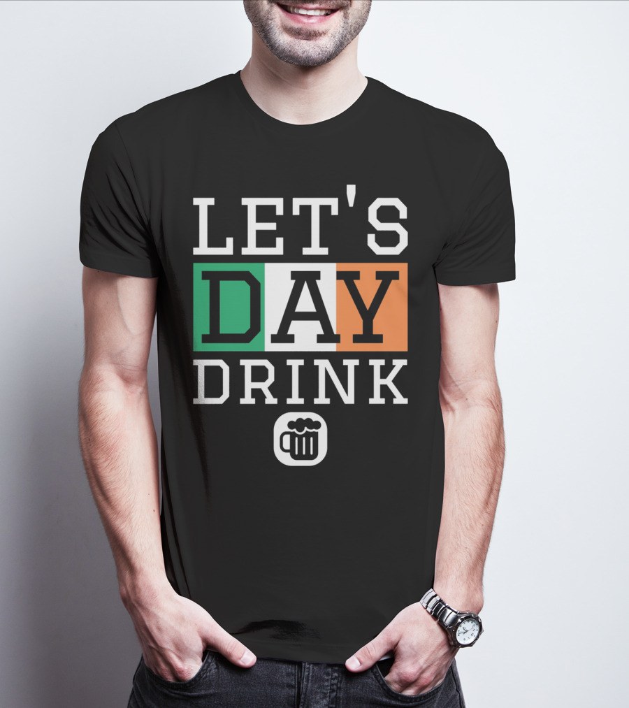 LET'S Day Drink St Patricks Day Irish Flag Beer Mug T-Shirt