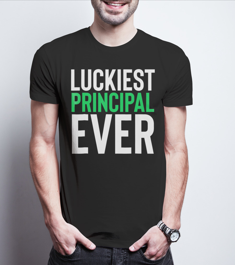 Luckiest Principal Ever St. Patrick's Day T-Shirt