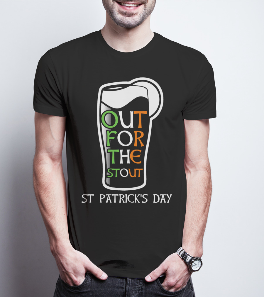 St Patrick's Day Out For The Stout T-Shirt