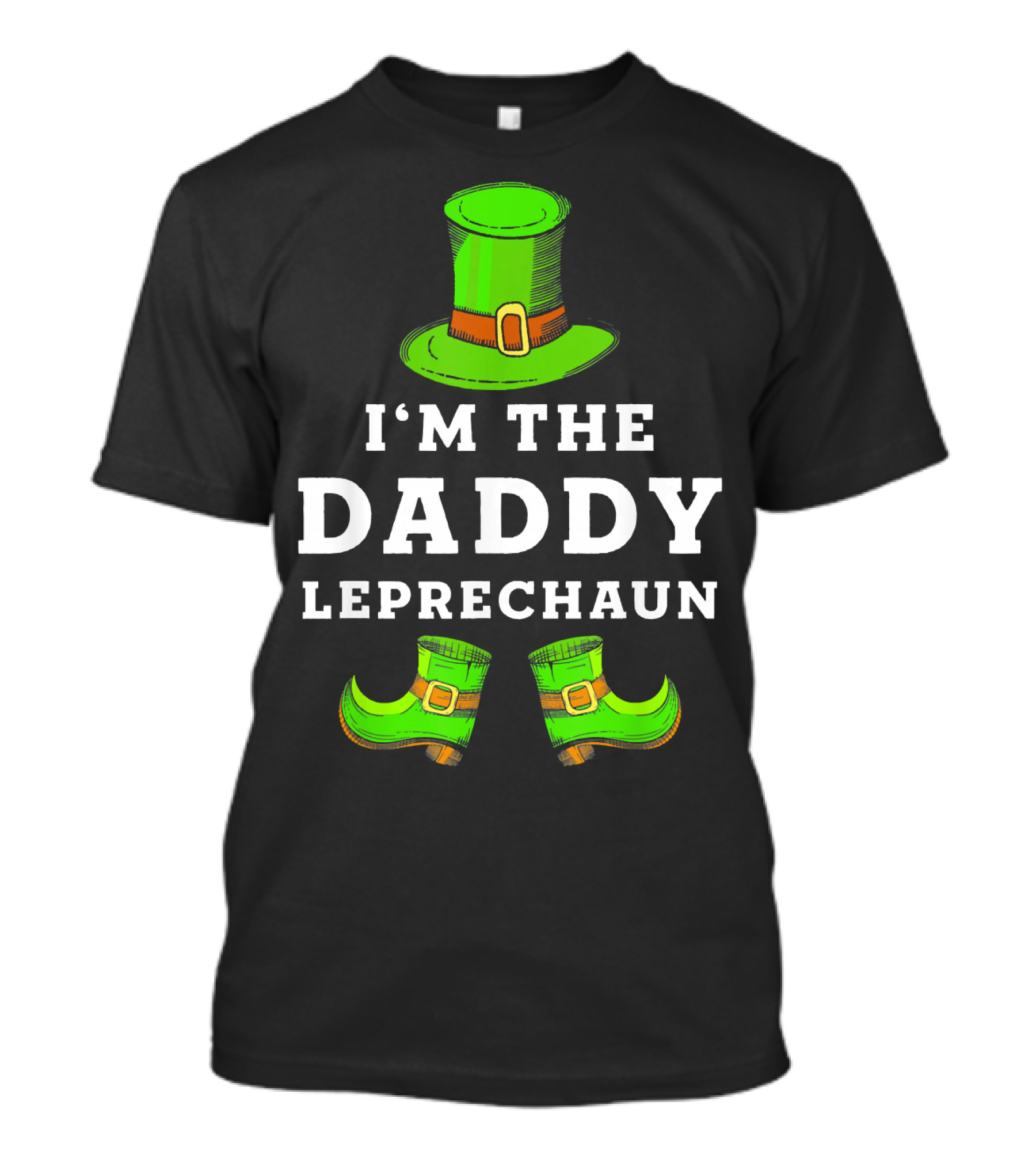I'm The Daddy Leprechaun St Patrick's Day Funny Hat And Shoes T-Shirt