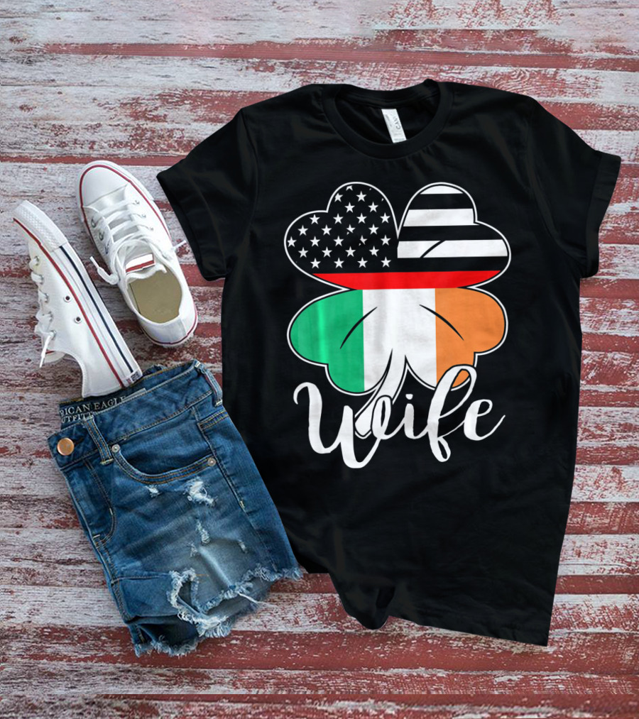 St. Patrick's Day Irish American Flag Firefighter Wife Shamrock T-Shirt