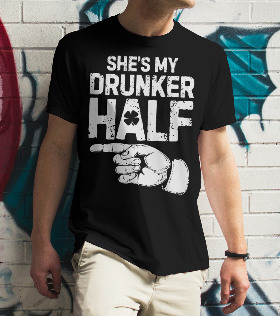 St Patricks Day She's My Drunker Half Shamrock Hand Pointer T-Shirt