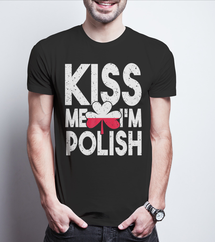 Kiss Me I'm Polish Clover Poland Flag T-Shirt
