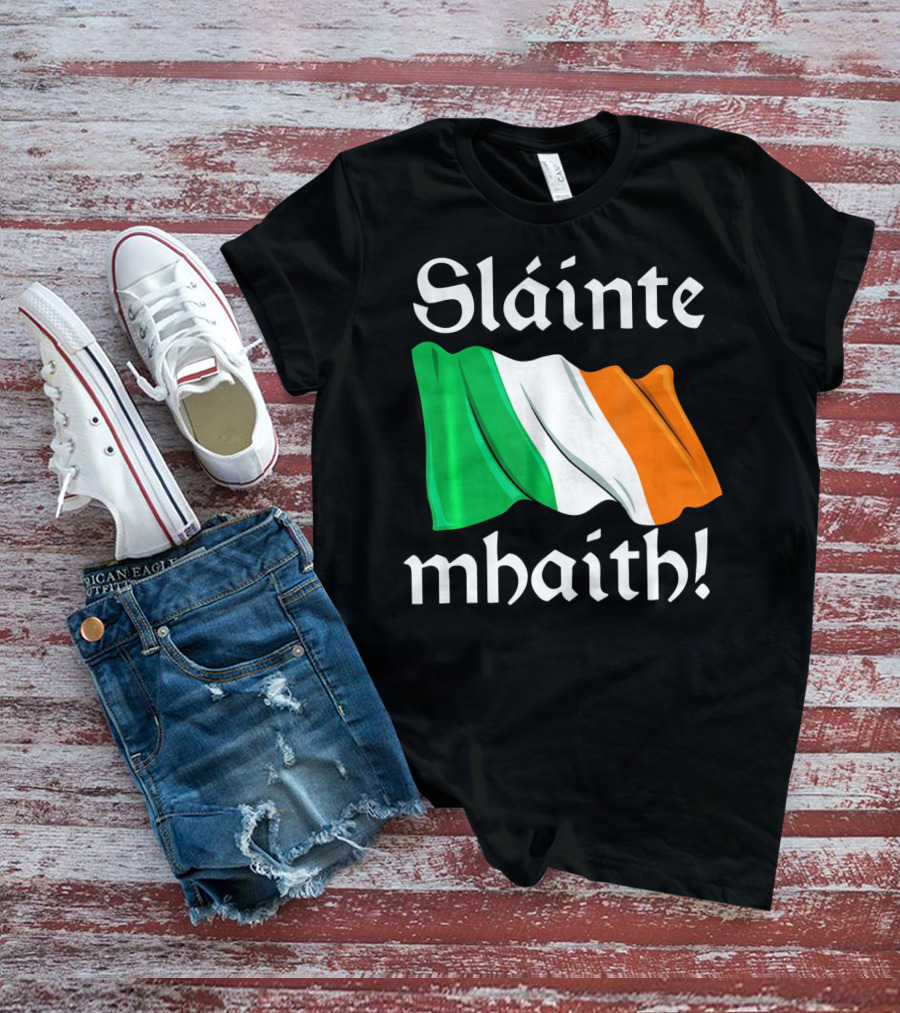 Sláinte Mhaith Irish Flag Celtic Pride T-Shirt