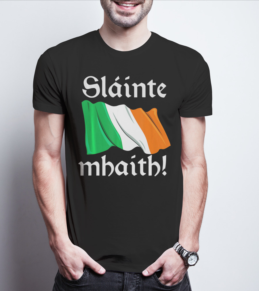 Sláinte Mhaith Irish Flag Celtic Pride T-Shirt
