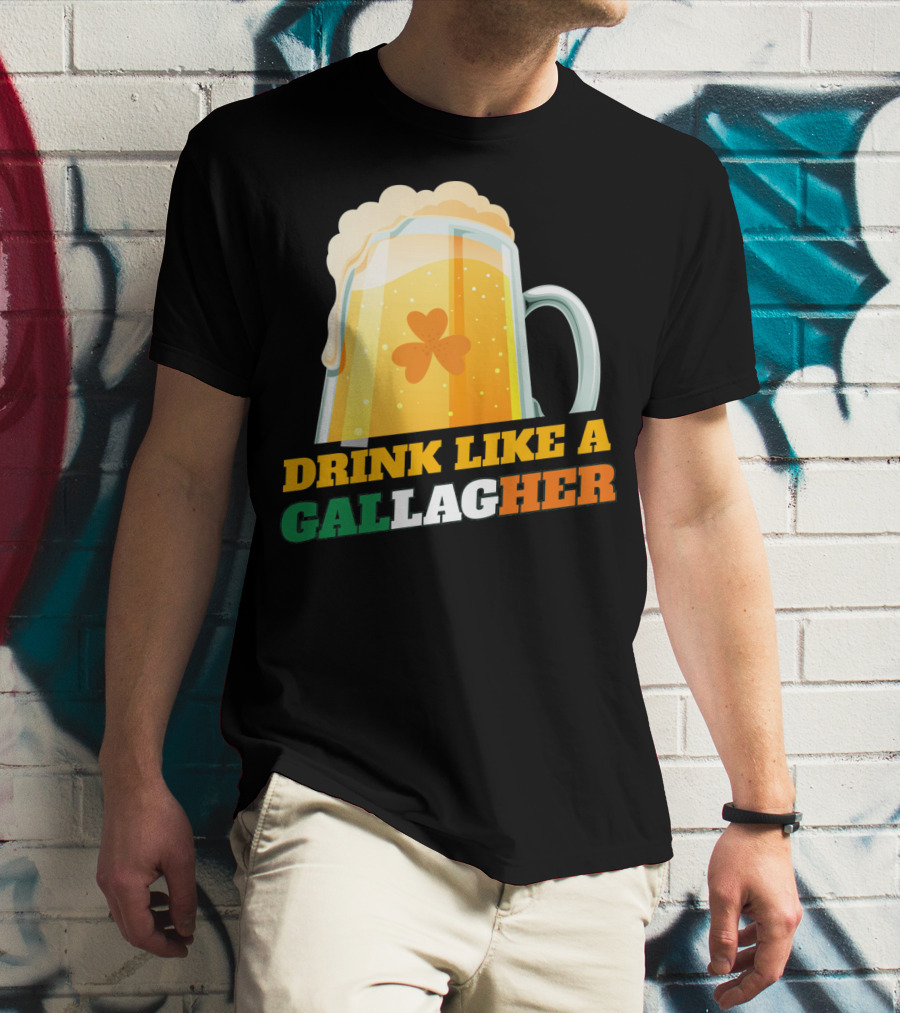 Drink Like A GallagHer Saint Patricks Day Beer Mug Shamrock T-Shirt