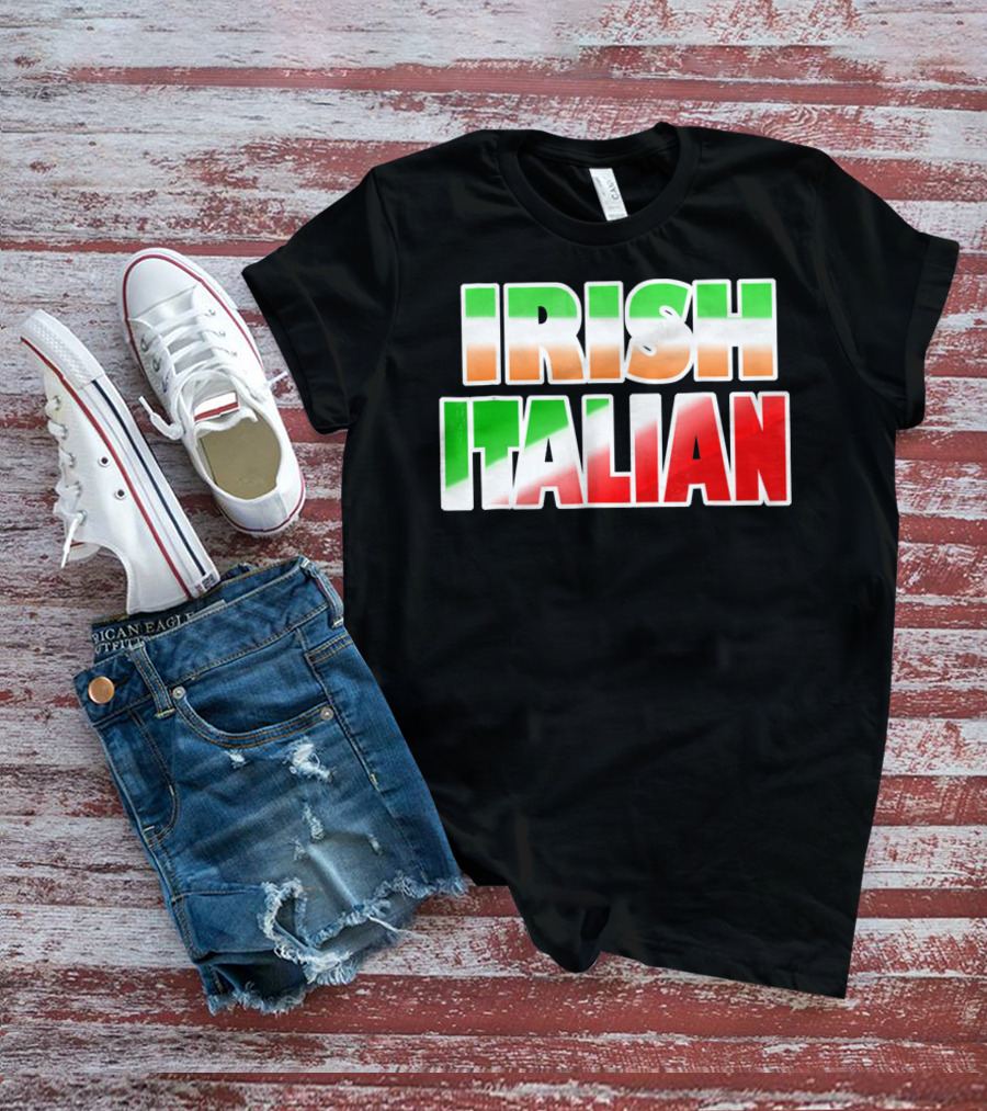 Irish Italian Funny Fashion Irish Ita T-Shirt