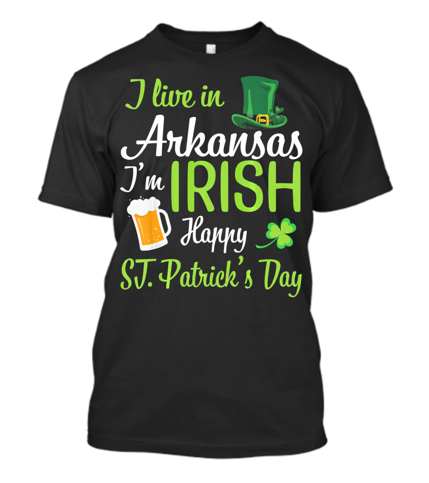 I Live In Arkansas I'm Irish Happy St. Patrick's Day Shamrock Beer Hat T-Shirt