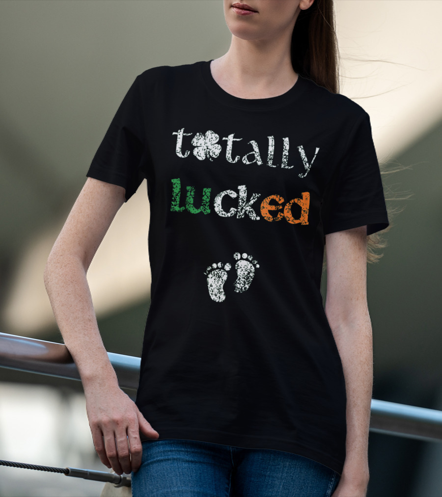 Totally Lucked Pregnancy Announcement St Patricks Baby Feet Shamrock T-Shirt