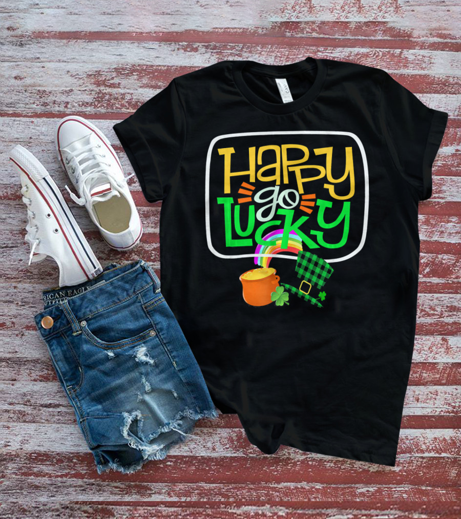 Happy Go Lucky Clover Pot Of Gold Rainbow St Patrick T-Shirt