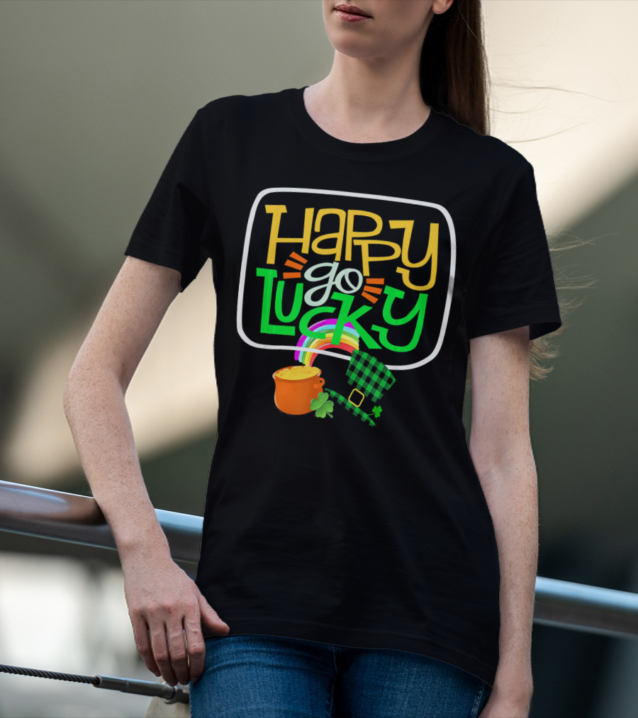 Happy Go Lucky Clover Pot Of Gold Rainbow St Patrick T-Shirt