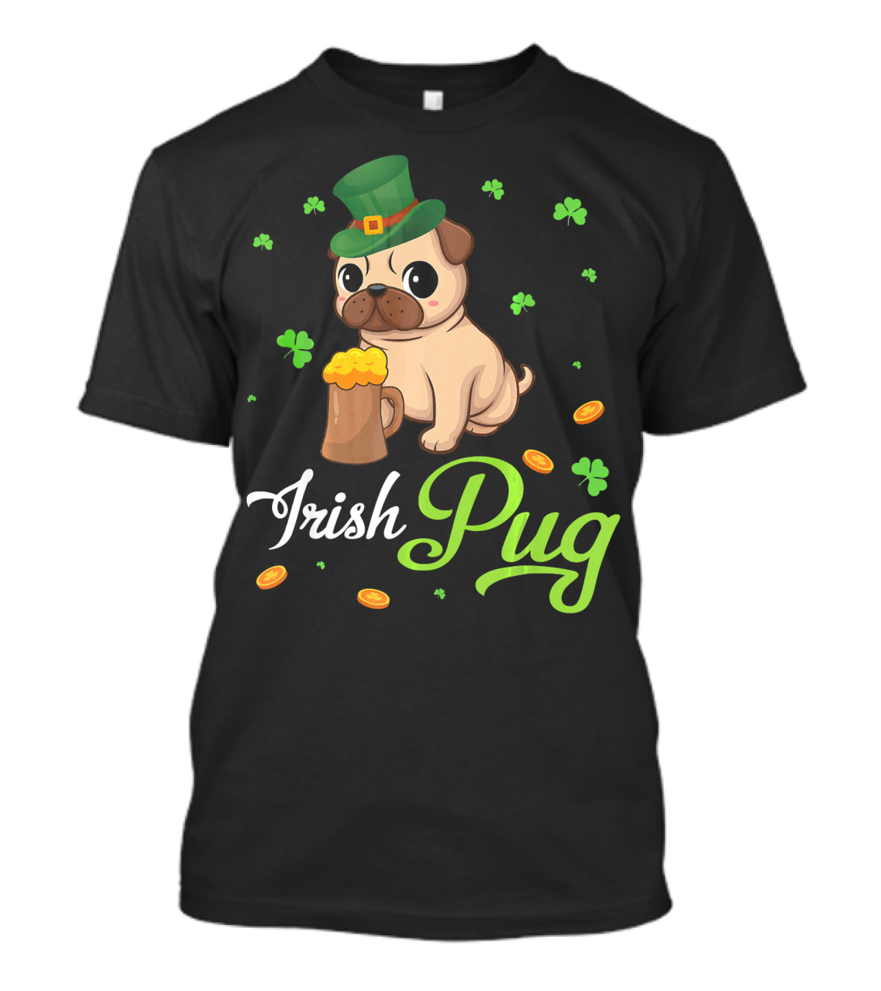 Irish Pug Shamrocks Hat Beer Coins T-Shirt