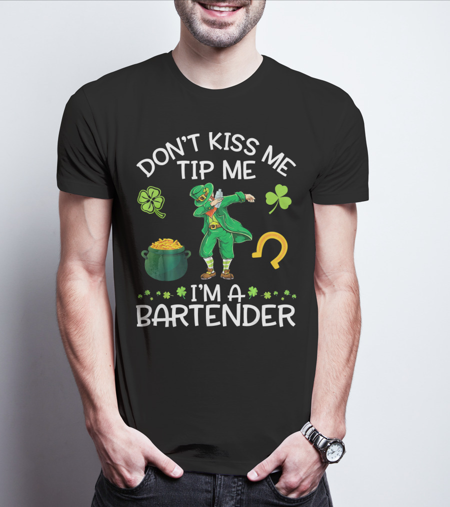 Don't Kiss Me Tip Me I'm A Bartender Leprechaun Dabbing Shamrock Horseshoe Pot Of Gold T-Shirt