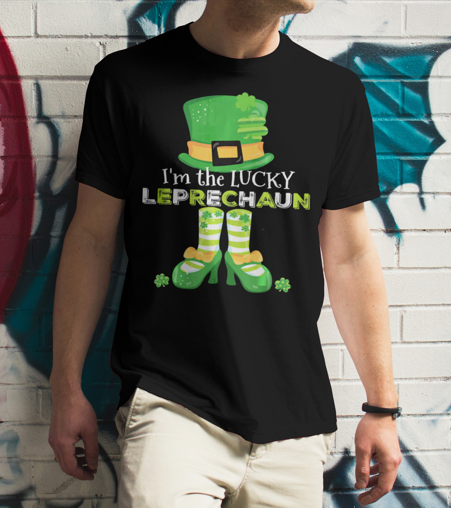 I'm The Lucky Leprechaun Green Hat And Shoes With Clovers T-Shirt