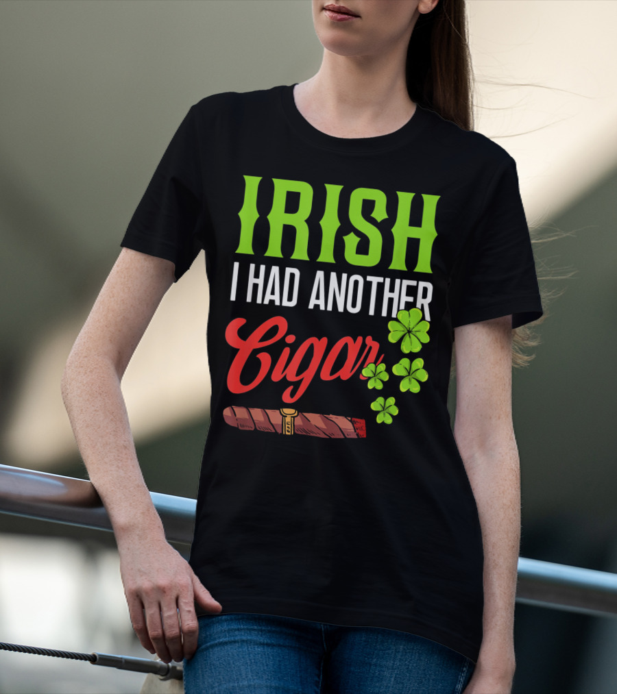 Irish I Had Another Cigar Clover Luck T-Shirt