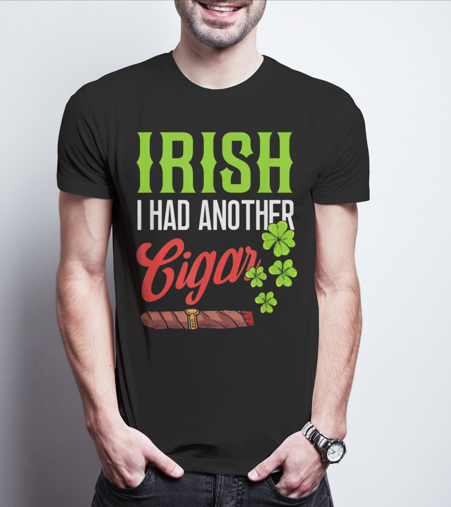 Irish I Had Another Cigar Clover Luck T-Shirt