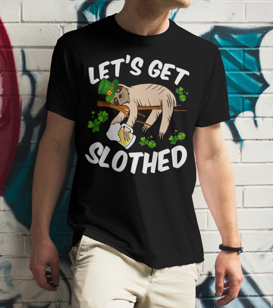 Let's Get Slothed Irish Sloth With Leprechaun Hat And Beer T-Shirt