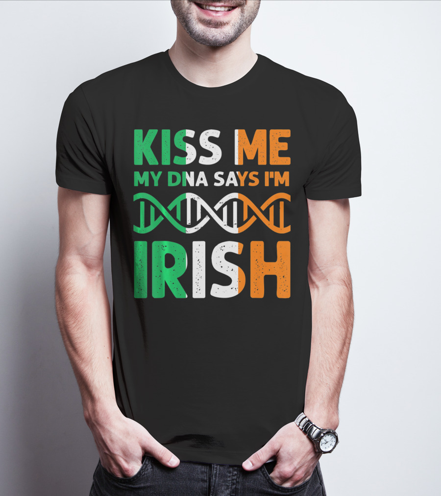 Kiss Me My DNA Says I'm Irish T-Shirt