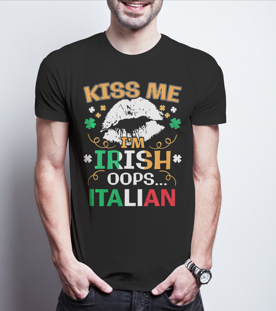 Kiss Me I'm Irish Oops Italian St Patrick Lips Shamrocks T-Shirt