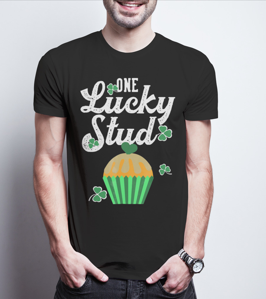 One Lucky Stud St. Patrick's Day Cupcake With Shamrocks T-Shirt