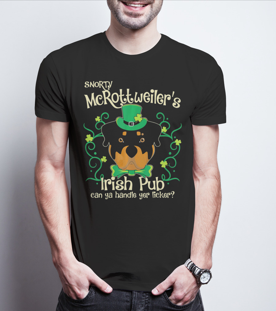 Snorty McRottweiler's Irish Pub Can Ya Handle Yer Licker T-Shirt