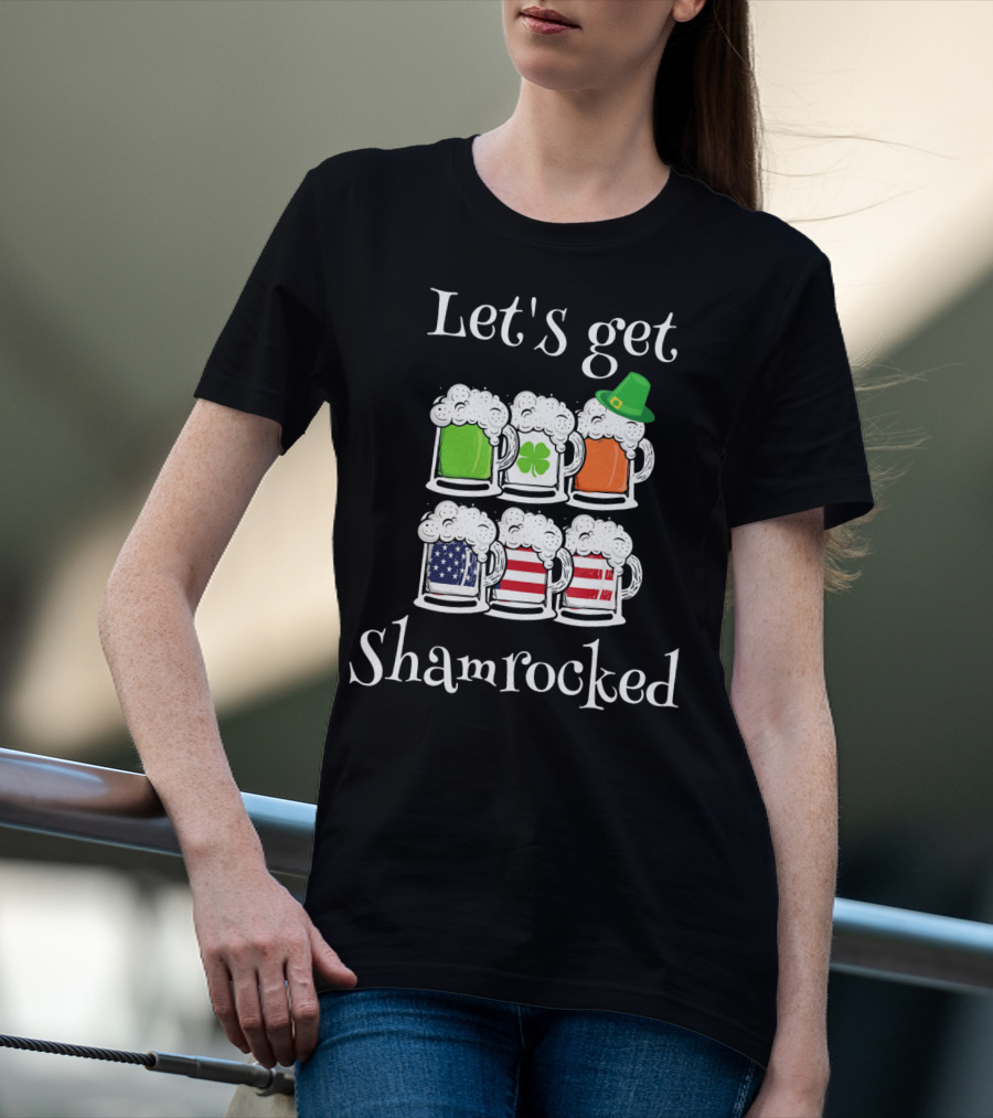 Let's Get Shamrocked St. Patricks Day Fun Irish American Flag Beer Mugs T-Shirt
