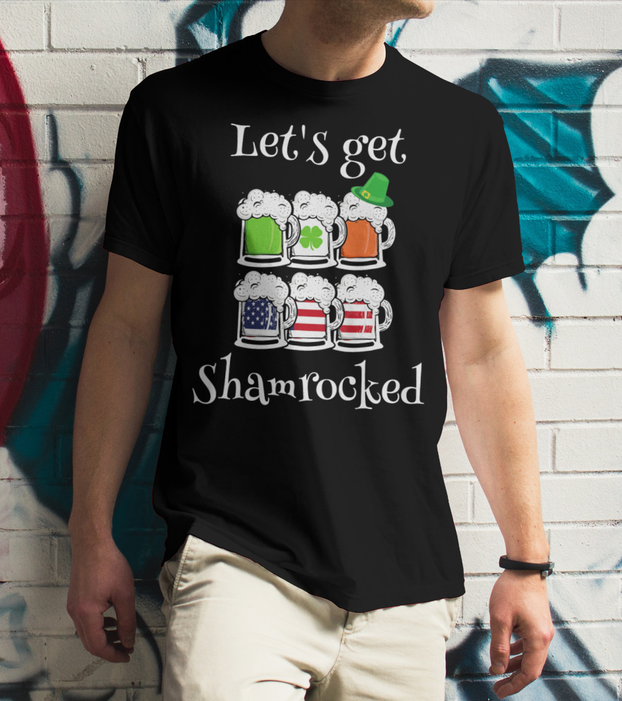 Let's Get Shamrocked St. Patricks Day Fun Irish American Flag Beer Mugs T-Shirt