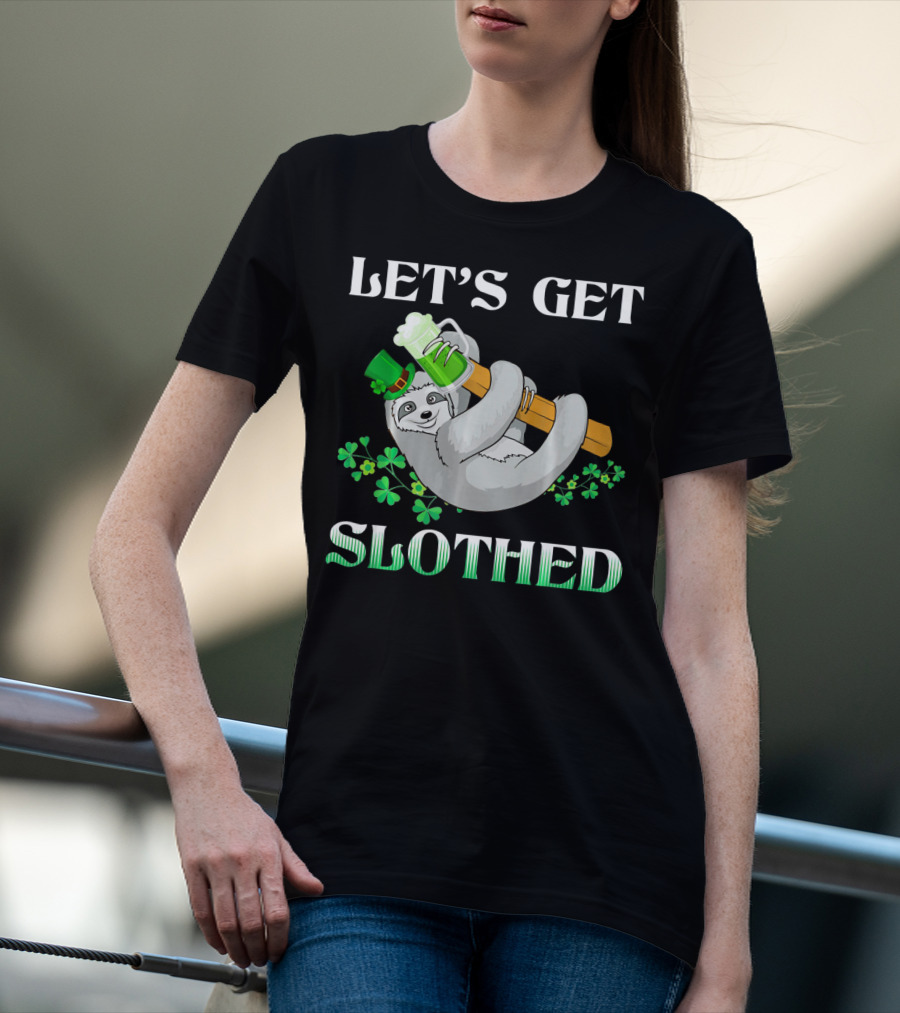 LET'S GET SLOTHED Sloth St. Patrick's Day Shamrocks T-Shirt
