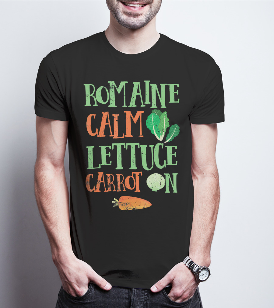Romaine Calm Lettuce Carrot On Veggies T-Shirt