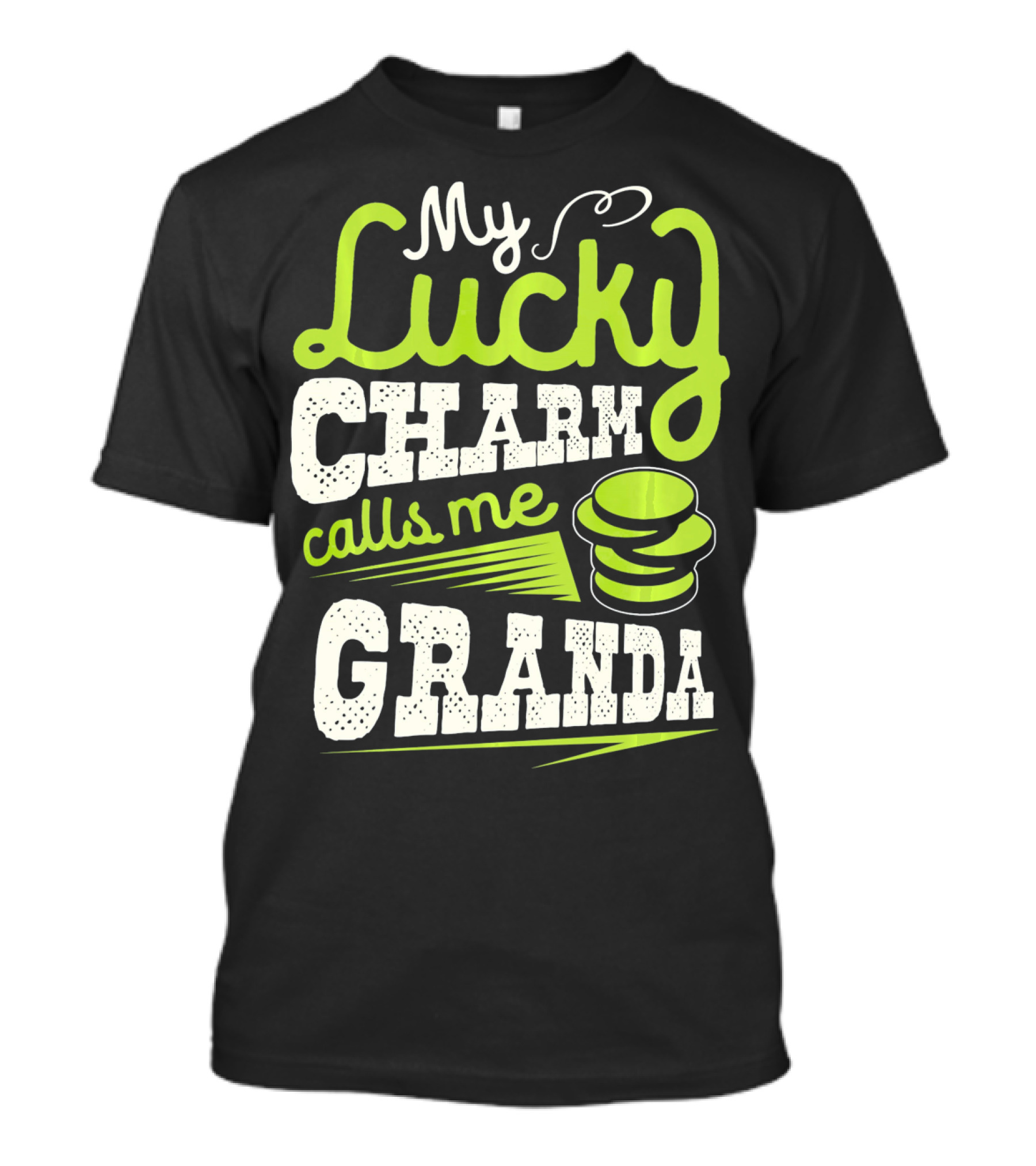 My Lucky Charm Calls Me Granda T-Shirt