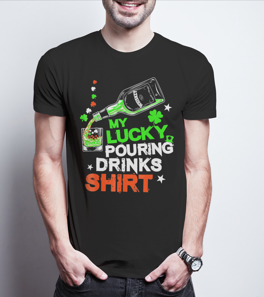 My Lucky Pouring Drinks Shirt Whiskey St Patricks T-Shirt