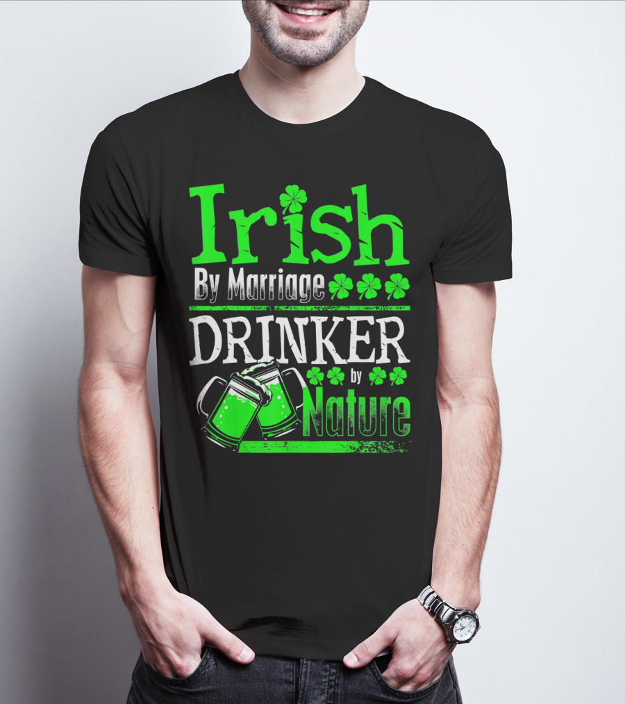 Irish By Marriage Drinker By Nature Shamrock Beer Mugs T-Shirt