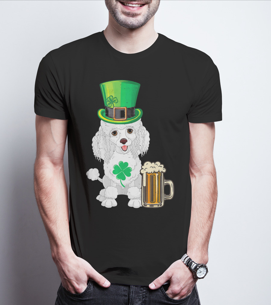 Poodle Leprechaun St Patricks Day Clover Beer T-Shirt